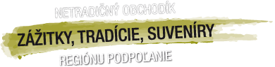 Netradin obchodk - zitky, tradcie, suvenry reginu podpoanie